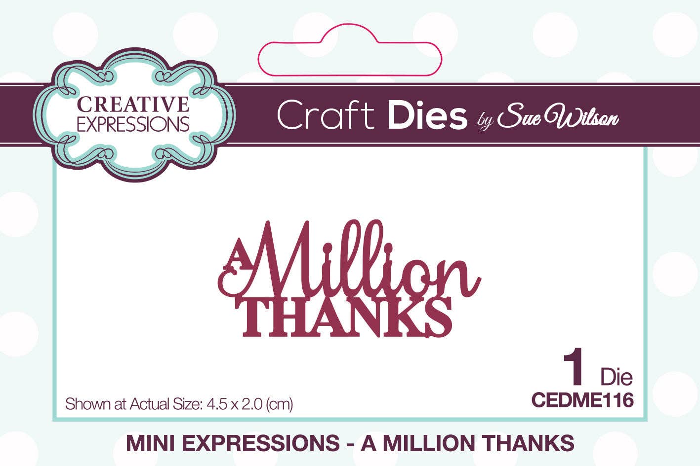 Ecstasy Crafts Distributing - Creative Expressions Sue Wilson Mini Expressions A Million